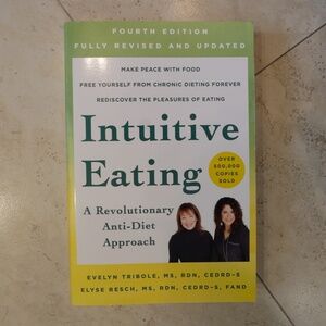 Intuitive Eating 4th Edition by Tribole, MS, RDN & Resch, MS, RDN (2020)~